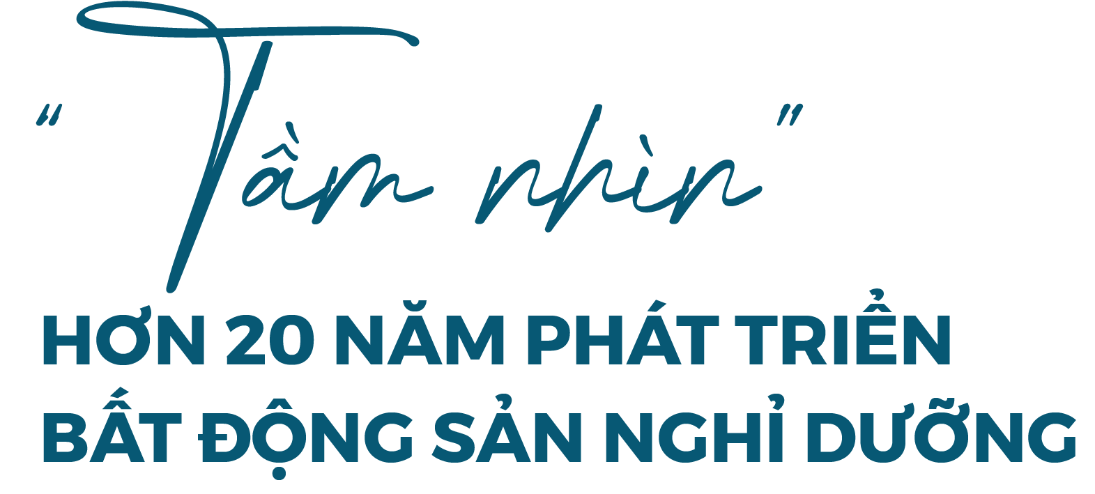 Tầm nhìn hơn 20 năm phát triển bất động sản nghỉ dưỡng